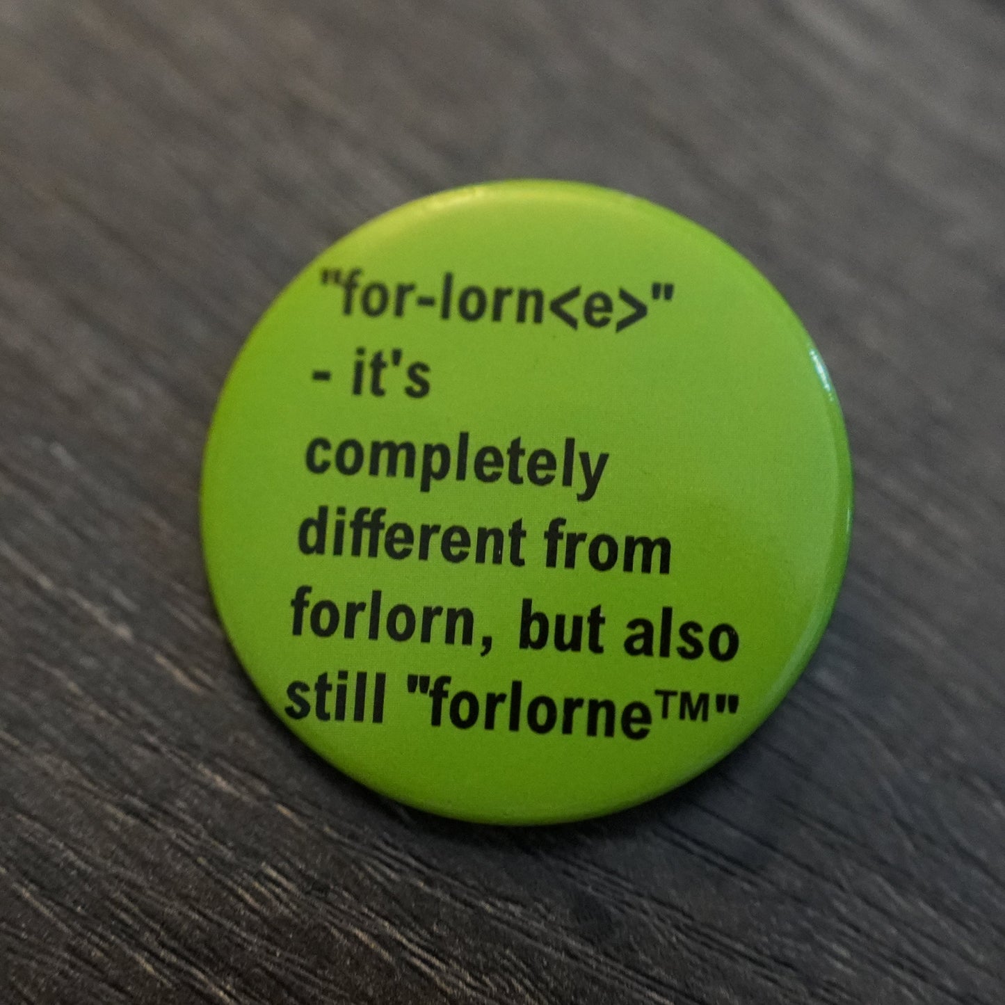 "Forlorne XFX" Pin