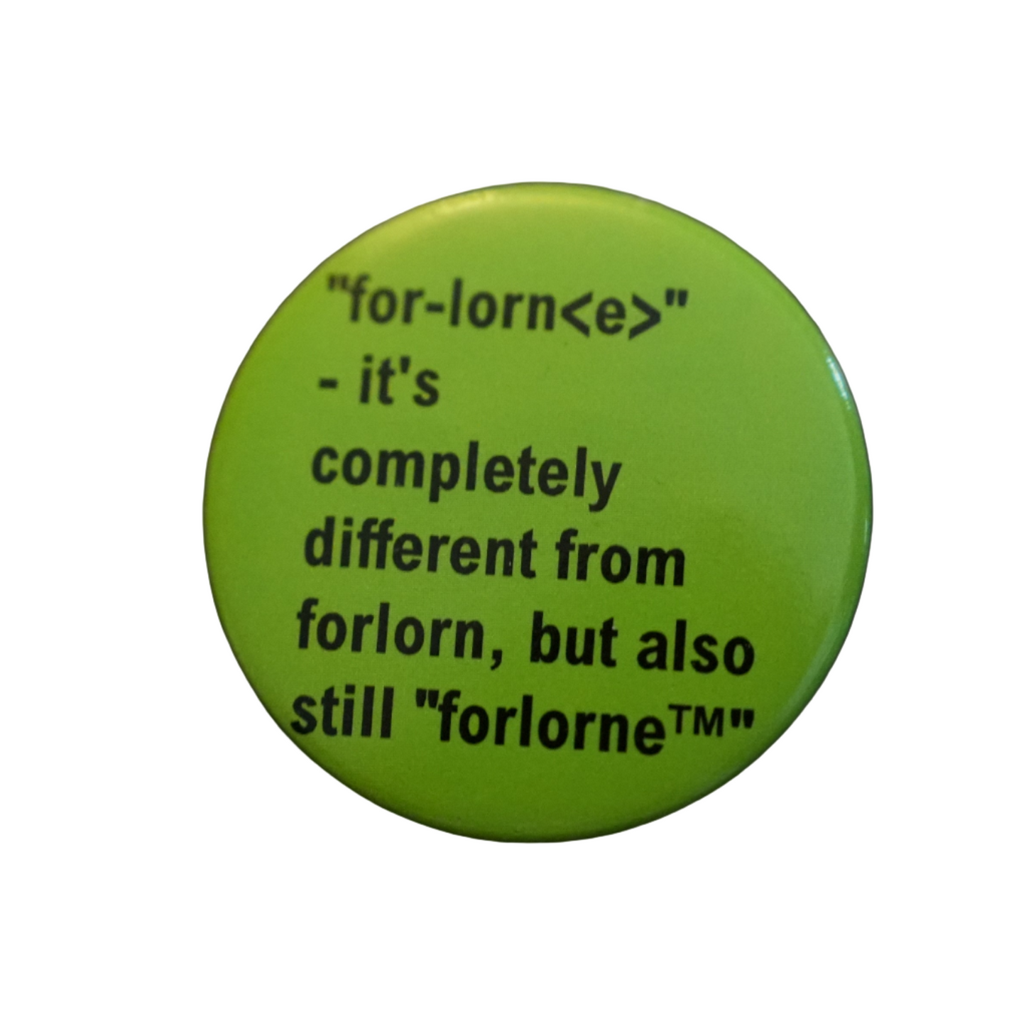 "Forlorne XFX" Pin